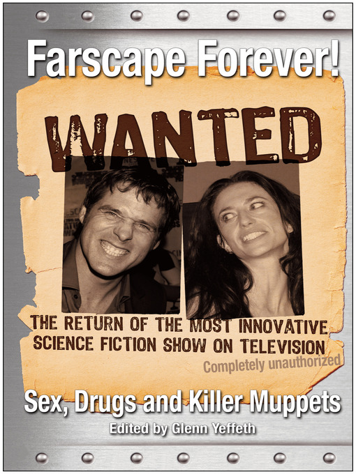 Title details for Farscape Forever! by Glenn Yeffeth - Available